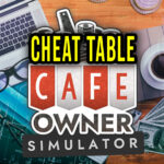Cafe Owner Simulator - Cheat Table for Cheat Engine
