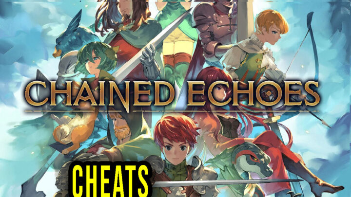Chained Echoes – Cheaty, Trainery, Kody