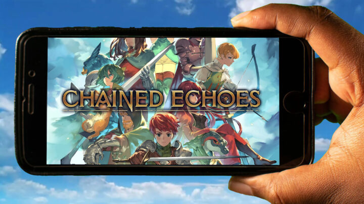 Chained Echoes Mobile – Jak grać na telefonie z systemem Android lub iOS?