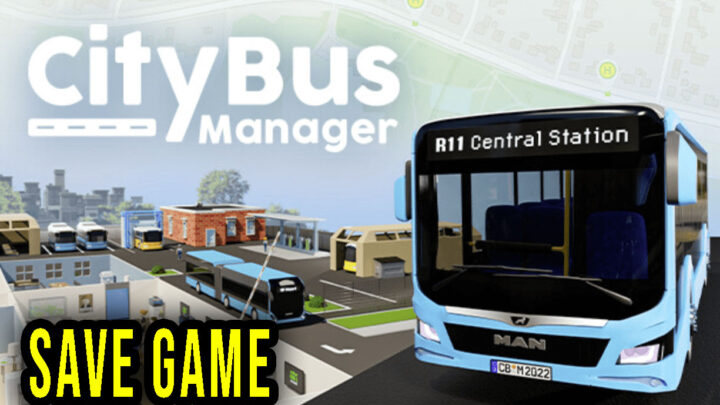 City Bus Manager – Save Game – lokalizacja, backup, wgrywanie