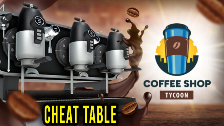 Coffee Shop Tycoon – Cheat Table do Cheat Engine