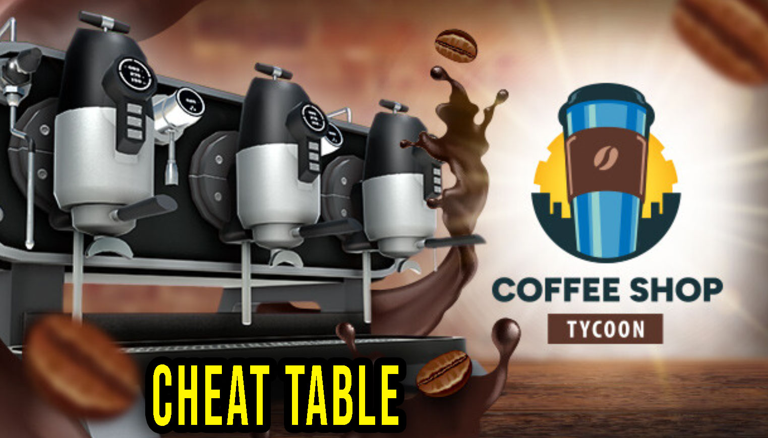 Coffee Shop Tycoon Cheat Table for Cheat Engine Games Manuals