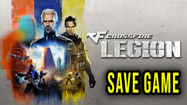 Crossfire: Legion – Save game – location, backup, installation