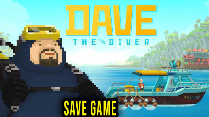 DAVE THE DIVER – Save Game – lokalizacja, backup, wgrywanie