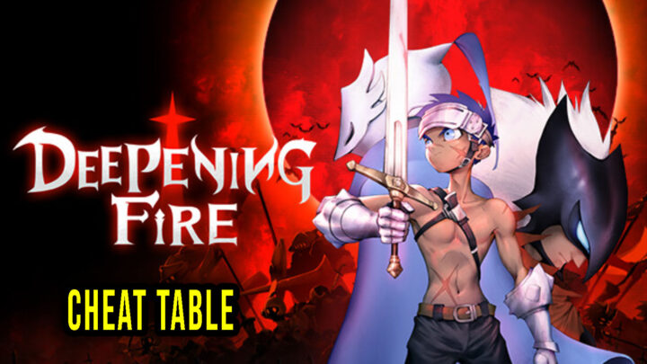 Deepening Fire – Cheat Table do Cheat Engine