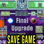 Final Upgrade Save Game