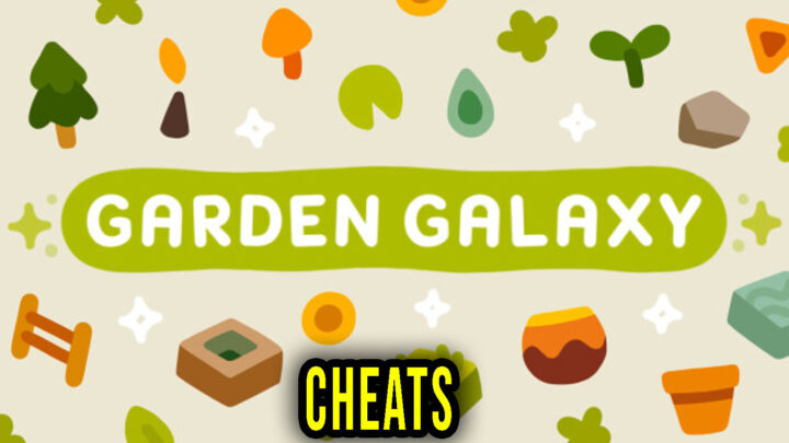 Garden Galaxy – Cheaty, Trainery, Kody