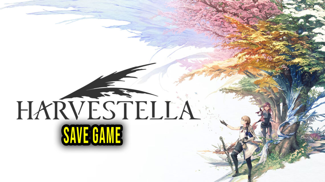 HARVESTELLA – Save Game – lokalizacja, backup, wgrywanie