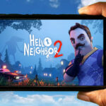 Hello Neighbor 2 Mobile - How to play on an Android or iOS phone?