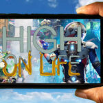 High On Life Mobile - Jak grać na telefonie z systemem Android lub iOS?