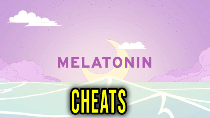 Melatonin – Cheats, Trainers, Codes