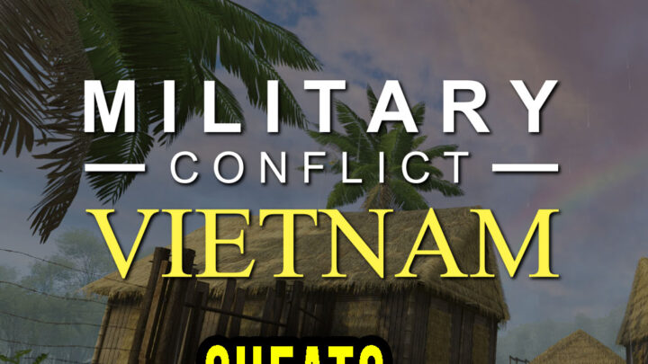 Military Conflict: Vietnam – Cheats, Trainers, Codes
