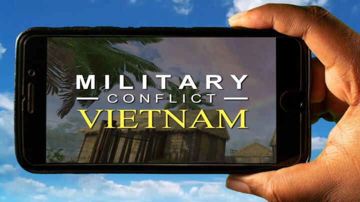 Military Conflict: Vietnam Mobile – Jak grać na telefonie z systemem Android lub iOS?
