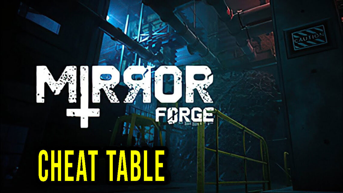 Mirror Forge – Cheat Table do Cheat Engine