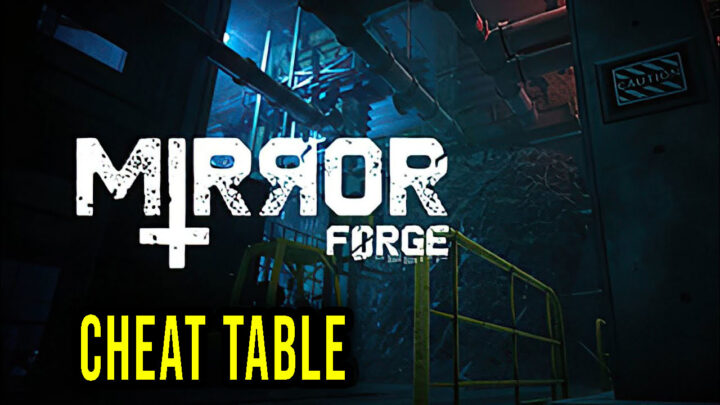 Mirror Forge – Cheat Table for Cheat Engine
