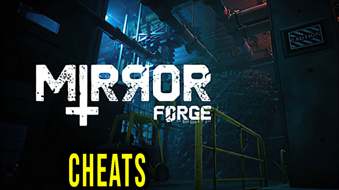 Mirror Forge – Cheaty, Trainery, Kody
