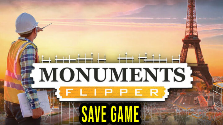 Monuments Flipper – Save game – location, backup, installation