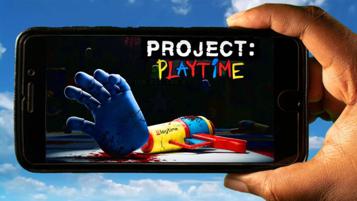 Project Playtime Mobile – How to play on an Android or iOS phone?