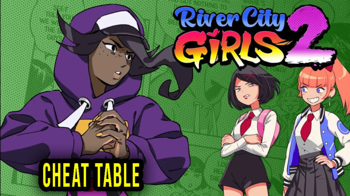 River City Girls 2 – Cheat Table for Cheat Engine
