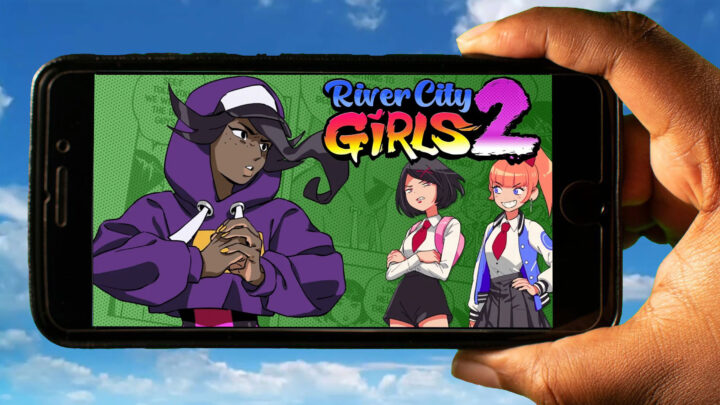 River City Girls 2 Mobile – How to play on an Android or iOS phone?