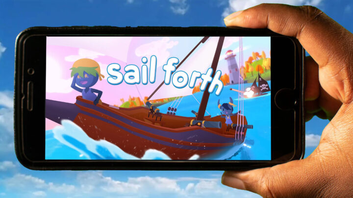Sail Forth Mobile – How to play on an Android or iOS phone?