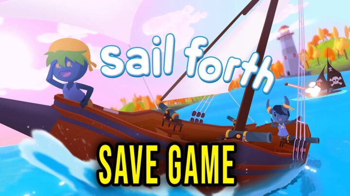 Sail Forth – Save game – location, backup, installation