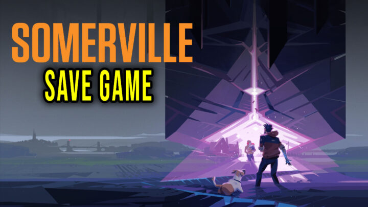 Somerville – Save Game – lokalizacja, backup, wgrywanie
