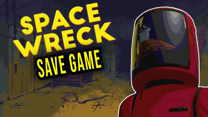 Space Wreck – Save game – location, backup, installation