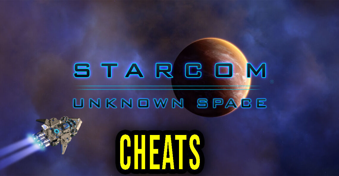 Starcom: Unknown Space – Cheats, Trainers, Codes