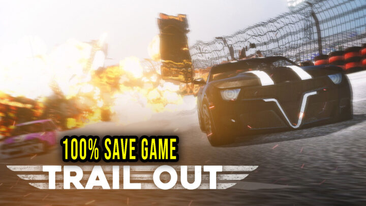 TRAIL OUT – 100% Save Game