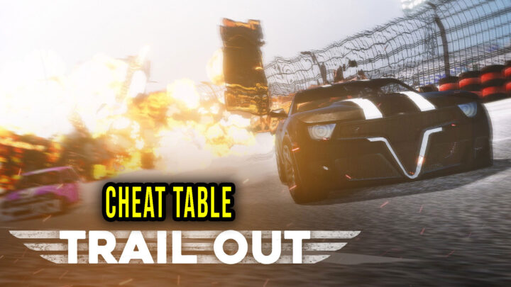TRAIL OUT – Cheat Table for Cheat Engine