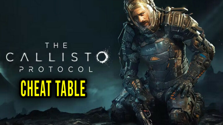 The Callisto Protocol – Cheat Table do Cheat Engine