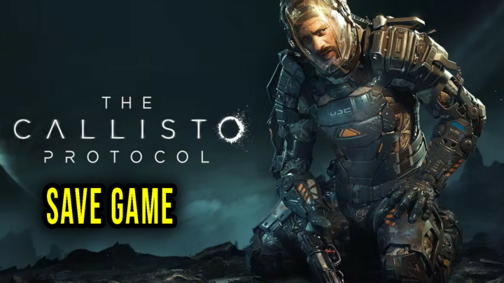 The Callisto Protocol – Save game – location, backup, installation