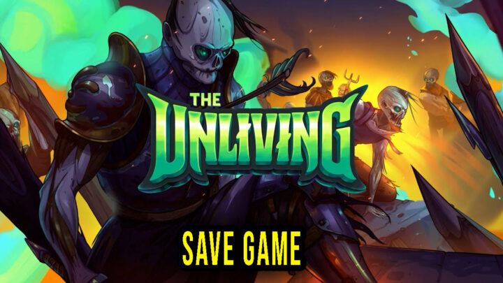 The Unliving – Save game – location, backup, installation