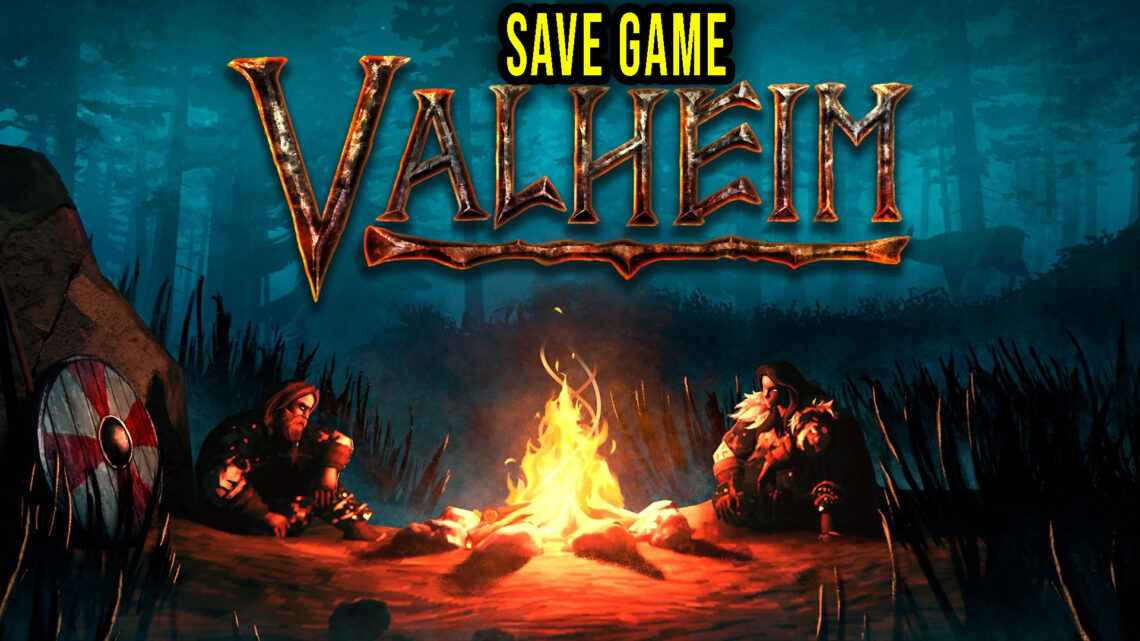 Valheim – Save game – location, backup, installation