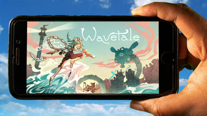 Wavetale Mobile – How to play on an Android or iOS phone?