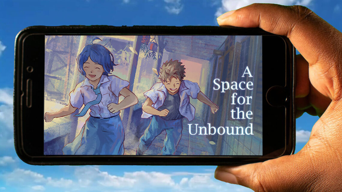 A Space for the Unbound Mobile – Jak grać na telefonie z systemem Android lub iOS?