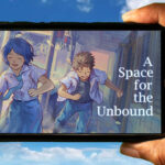 A Space for the Unbound Mobile - How to play on an Android or iOS phone?