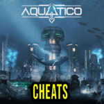 Aquatico Cheats