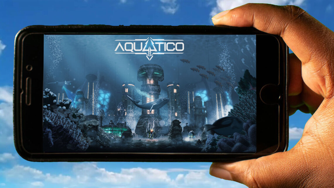 Aquatico Mobile – How to play on an Android or iOS phone?