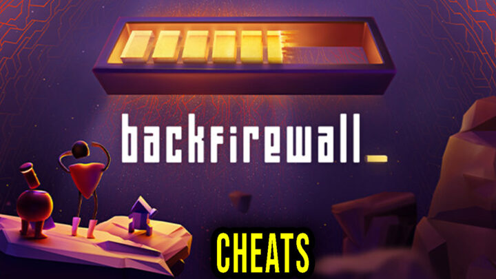 Backfirewall_ – Cheats, Trainers, Codes