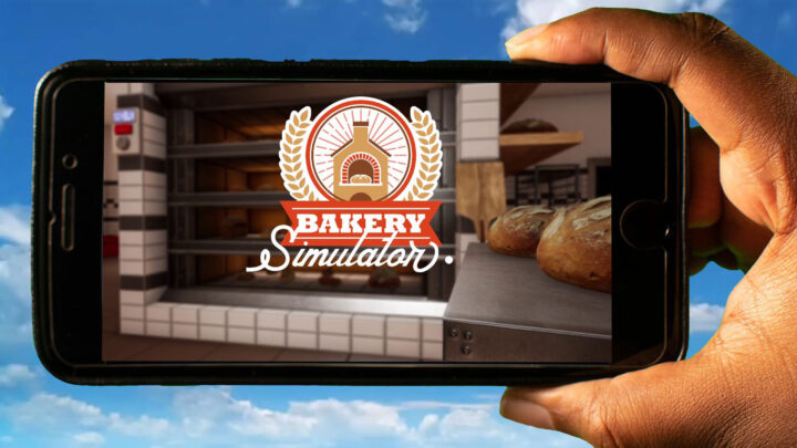 Bakery Simulator Mobile – How to play on an Android or iOS phone?
