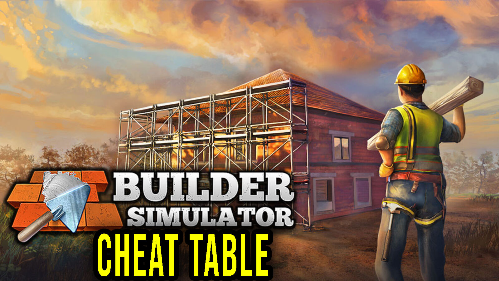 Builder Simulator Cheat Table for Cheat Engine Games Manuals