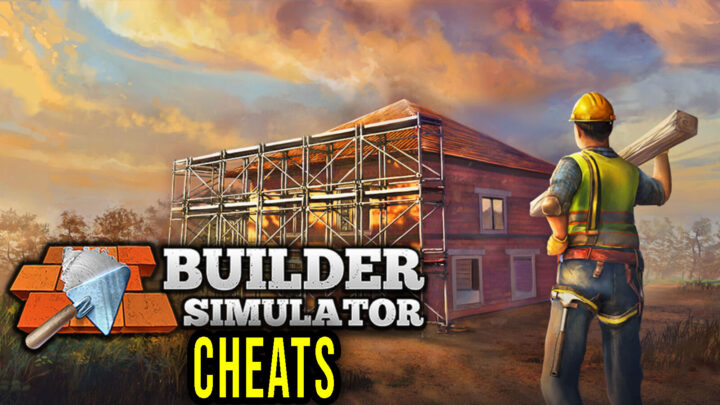Builder Simulator – Cheaty, Trainery, Kody