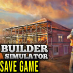 Builder Simulator Save Game
