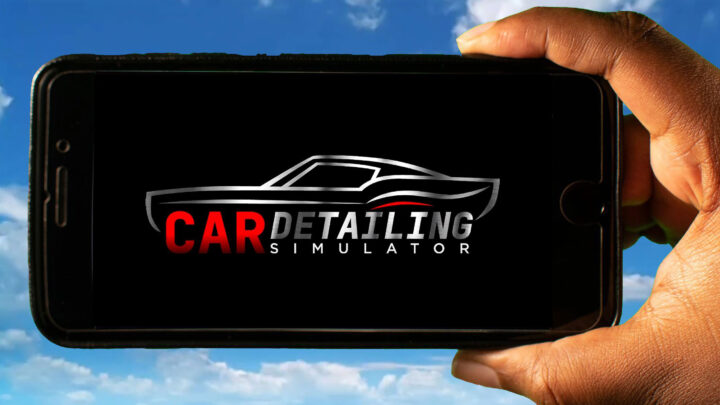 Car Detailing Simulator Mobile – Jak grać na telefonie z systemem Android lub iOS?