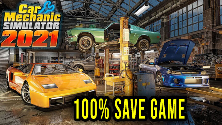 Car Mechanic Simulator 2021 – 100% zapis gry (save game)