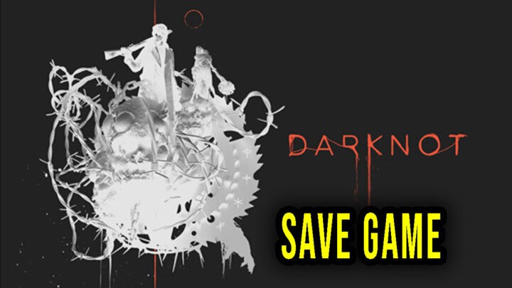 DarKnot – Save game – location, backup, installation