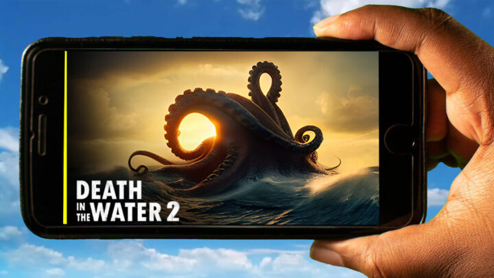 Death in the Water 2 Mobile – How to play on an Android or iOS phone?