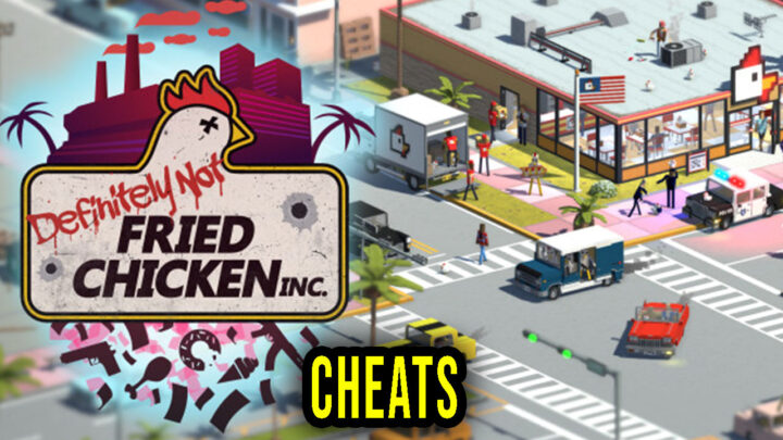 Definitely Not Fried Chicken – Cheats, Trainers, Codes